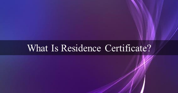 What Is Residence Certificate